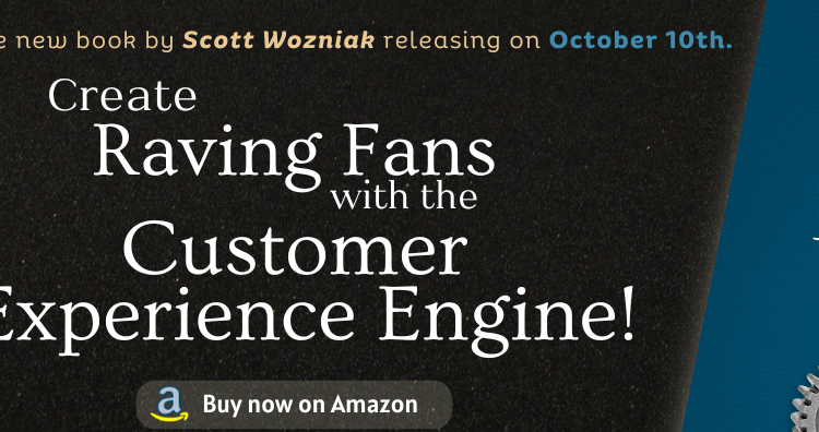 Create Raving Fans with the Customer Experience Engine